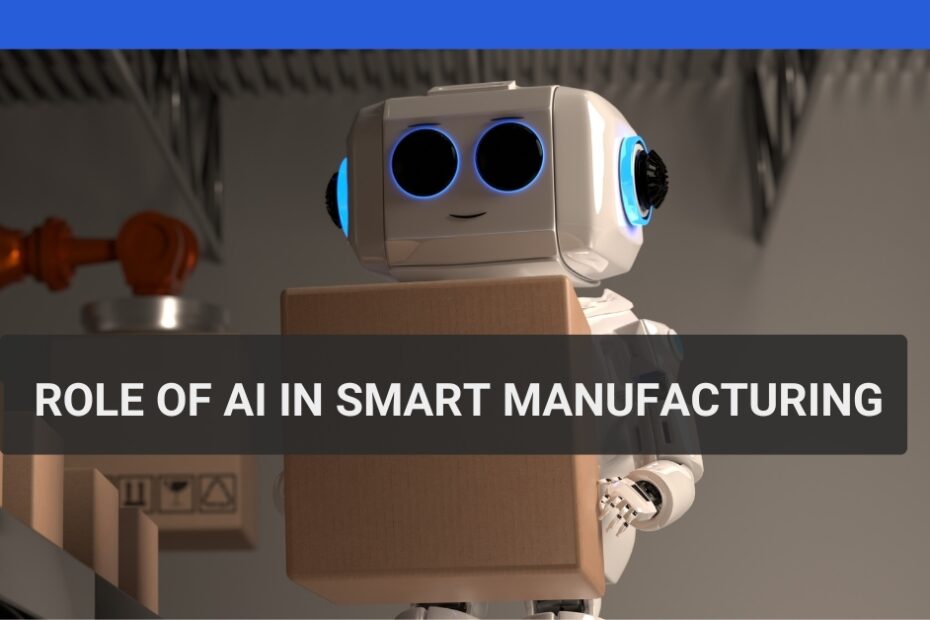 Role of AI in Smart Manufacturing