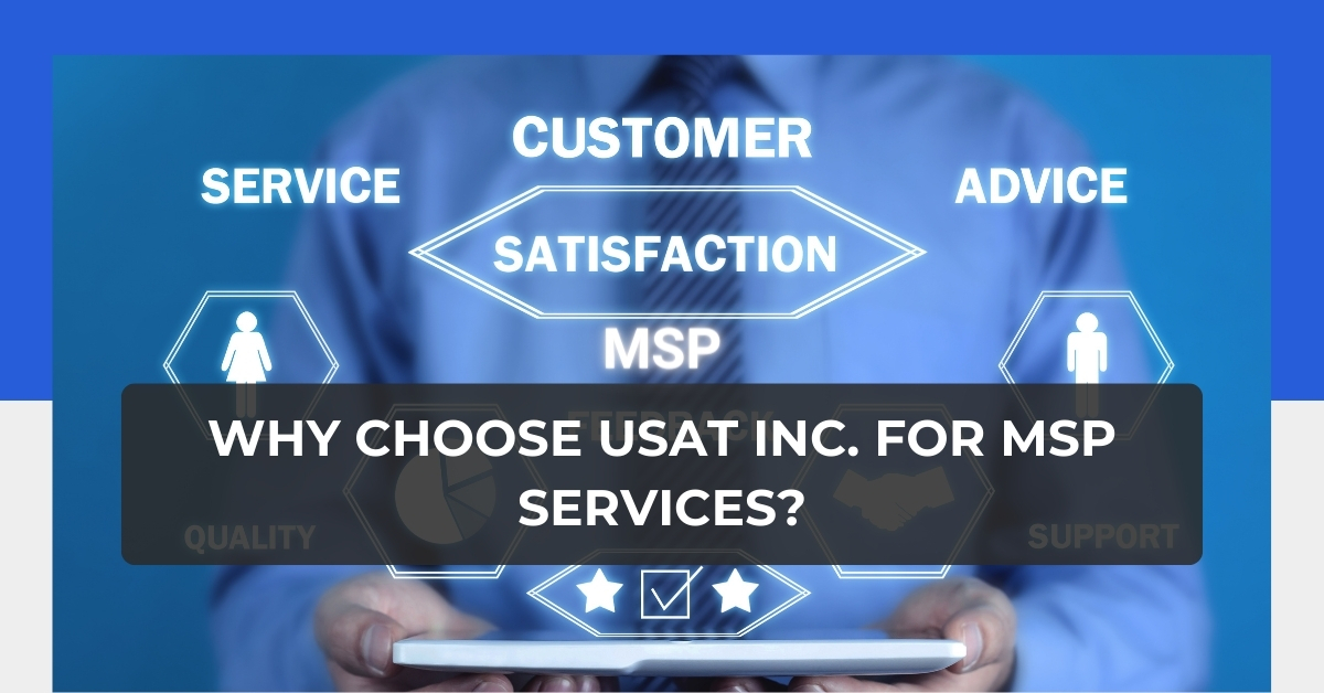 Why Choose USAT Inc. for MSP Services