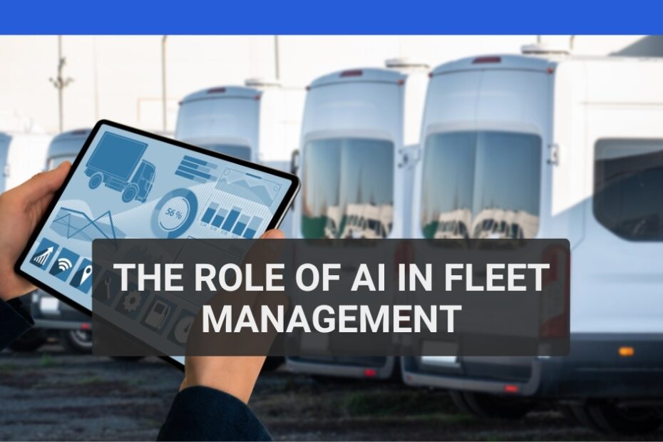 The Role of AI in Fleet Management