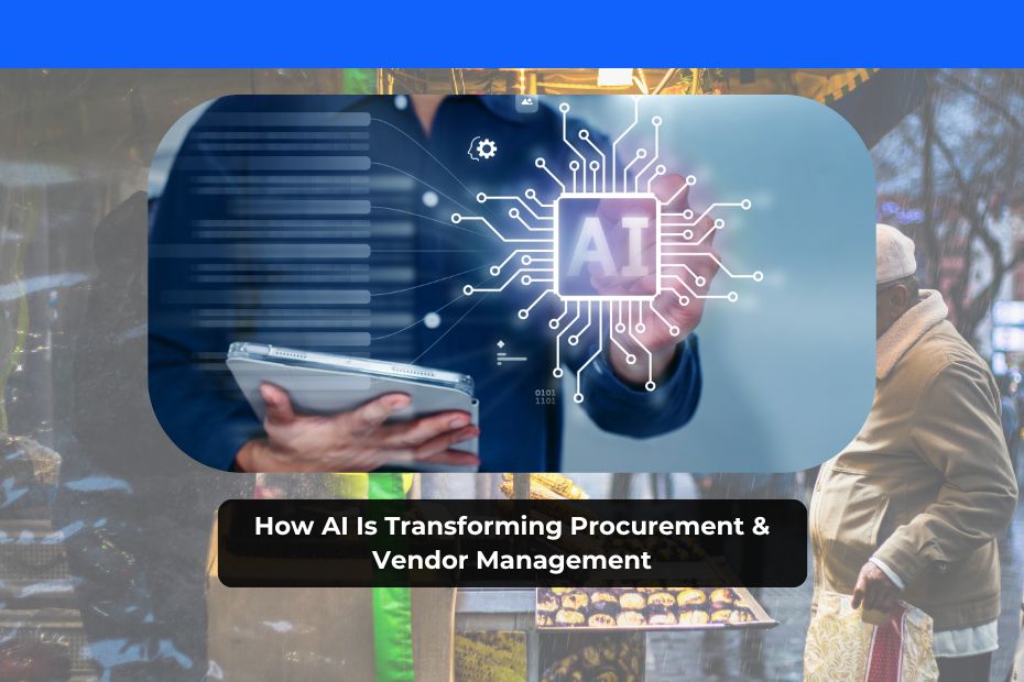 How AI Is Transforming Procurement & Vendor Management